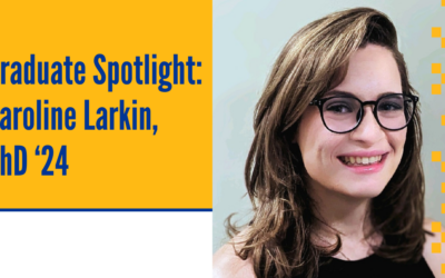 Graduate Spotlight: Caroline Larkin, PhD ‘24