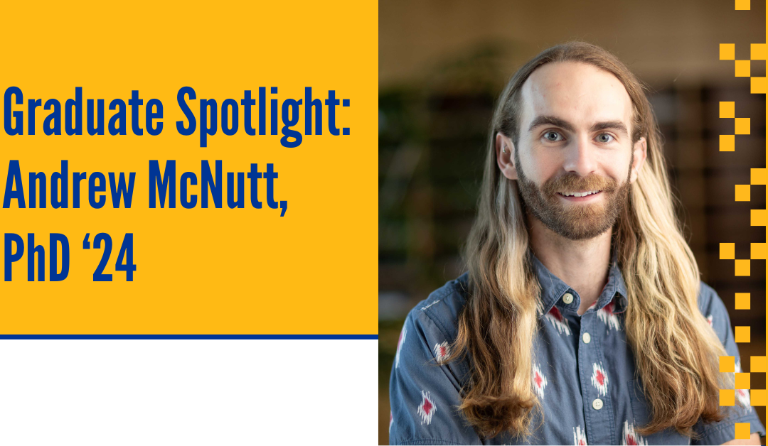 Graduate Spotlight: Andrew McNutt, PhD ’24