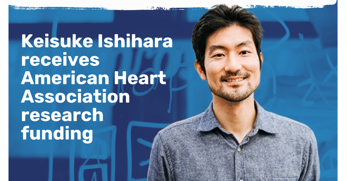 Assistant Professor Keisuke Ishihara receives American Heart Association award